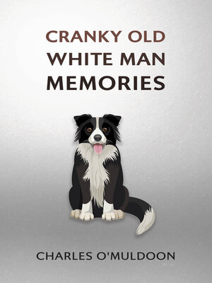 cover image of Cranky Old White Man Memories